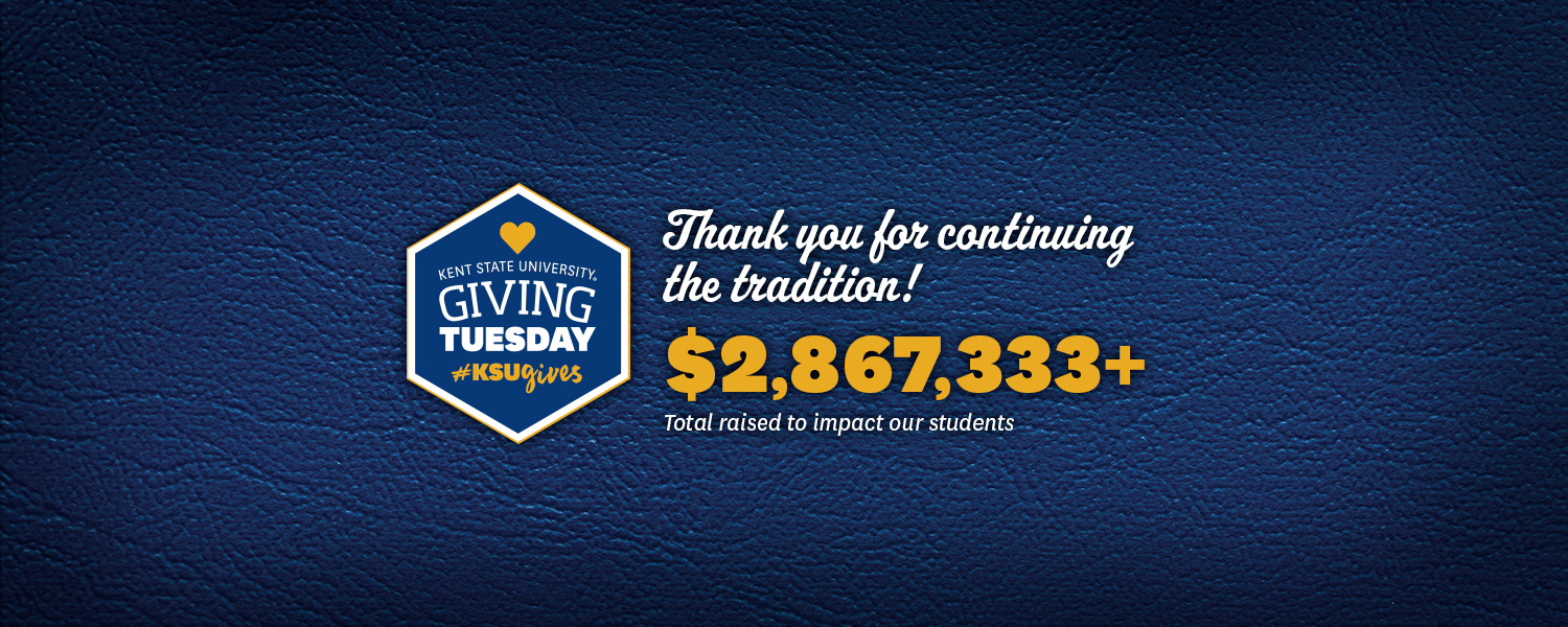 Kent State’s Giving Tuesday Raises More Than 2.8M to Support Scholarships and Programs Kent